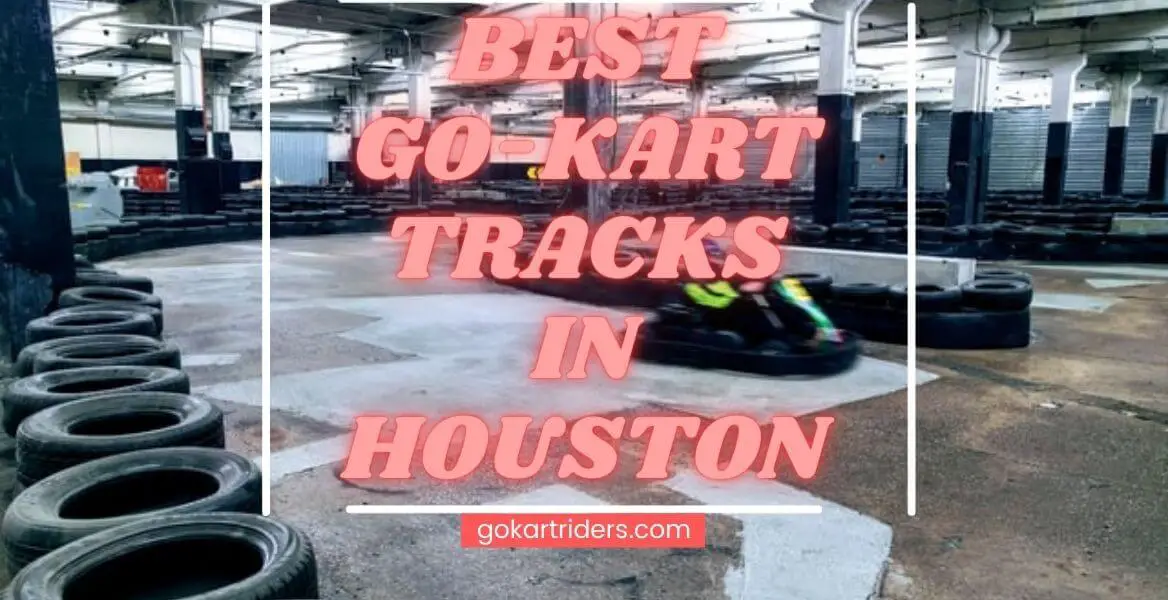 Most Enjoyable 6 Best Go Kart Tracks in Houston