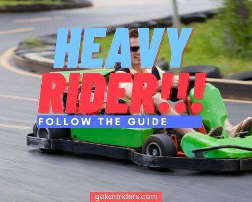 karting tips for heavy drivers