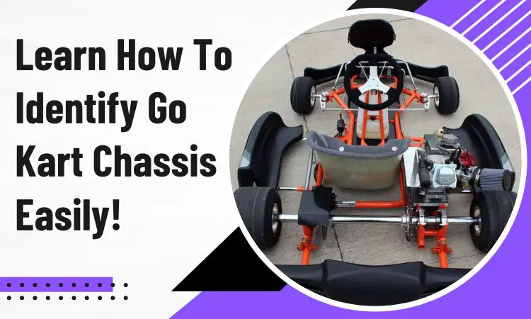 how to identify go kart chassis